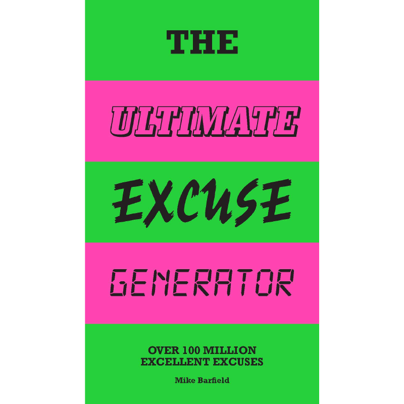 The Ultimate Exuse Generator