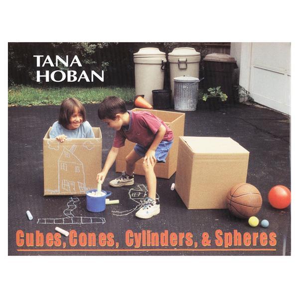 Cubes, Cones, Cylinders, & Spheres - Tana Hoban