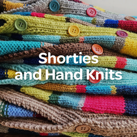 Shorties and Hand Knits