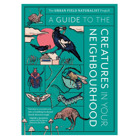 A Guide To The Creatures In Your Neighbourhood