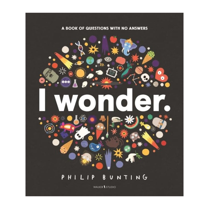 I Wonder: A Book Of Questions With No Answers