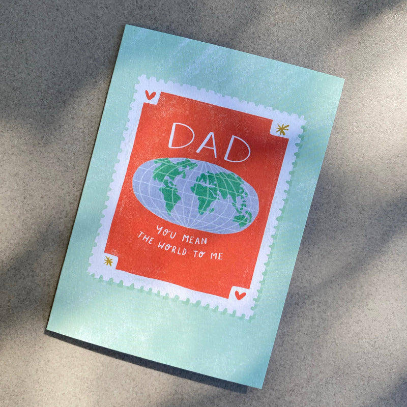 Dad You Mean the World Card
