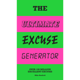 The Ultimate Exuse Generator