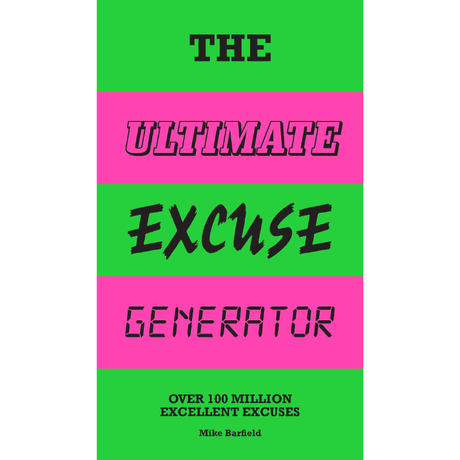 The Ultimate Exuse Generator