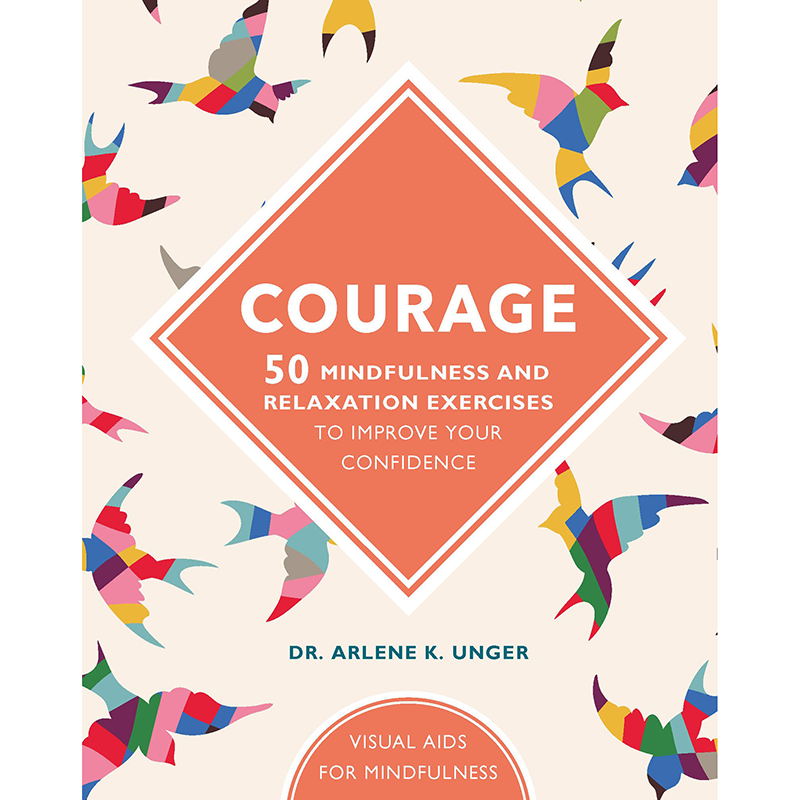 Courage: 50 Mindfullness And Relaxation Exercises