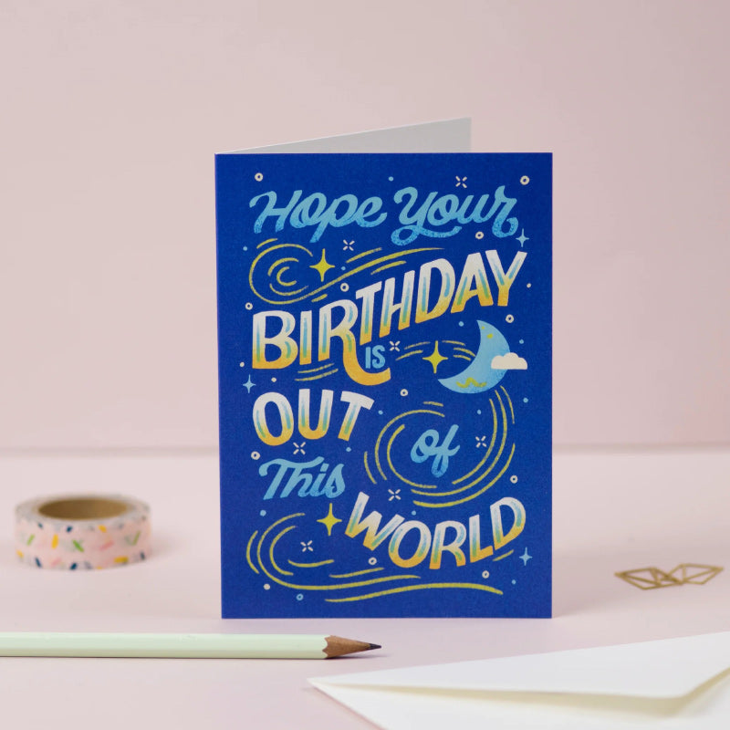 Birthday Card - Out Of This World