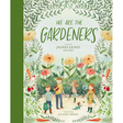 We Are The Gardeners