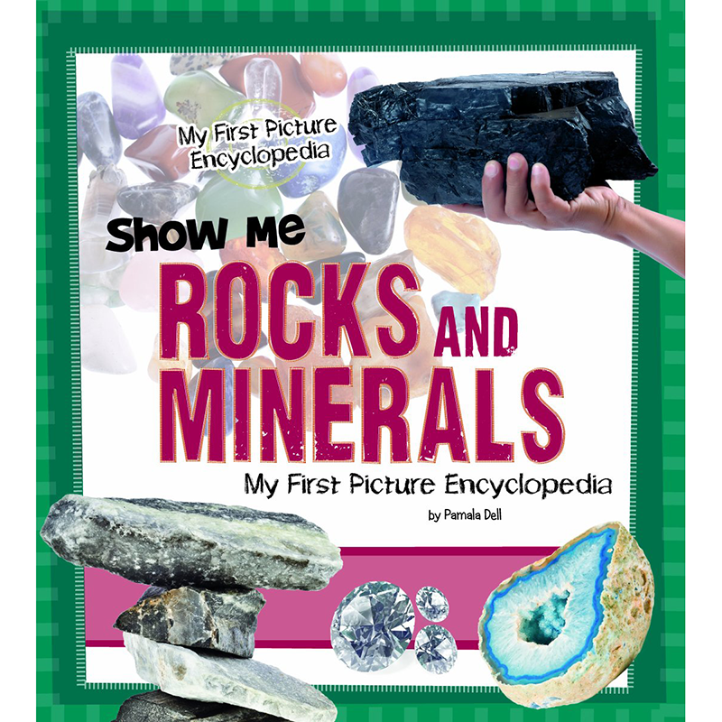 Show Me Rocks & Minerals: My First Pic Encyclopedia